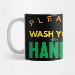 Please Wash Your Hands Mug